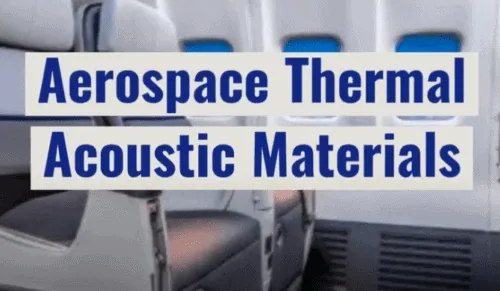 Aerospace Thermal Acoustic Materials