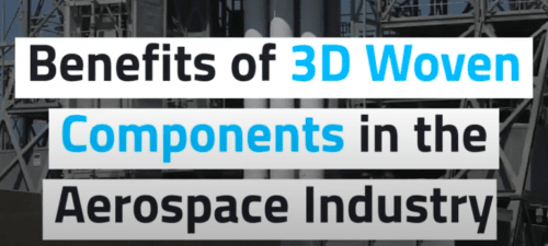 Benefits of 3D Woven Components in the Aerospace Industry